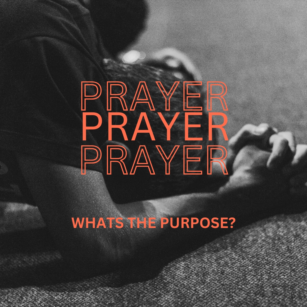 What is the Purpose of Prayer?